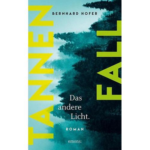 Tannenfall. Das andere Licht – Bernhard Hofer