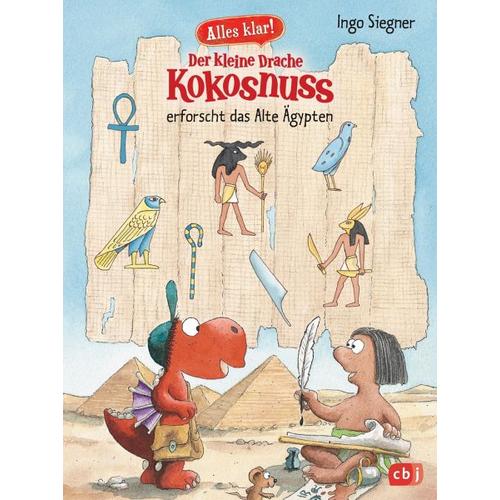 Der kleine Drache Kokosnuss erforscht das Alte Ägypten / Der kleine Drache Kokosnuss – Alles klar! Bd.3 – Ingo Siegner