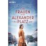 Die Frauen vom Alexanderplatz - Elke Schneefuß