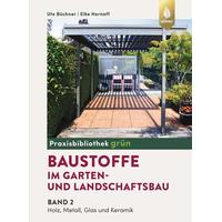 Baustoffe im Garten- und Landschaftsbau - Ute Büchner, Elke Hornoff
