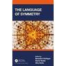 The Language of Symmetry - Benedict Herausgeber: Rattigan, Afiq Hatta, Denis Noble