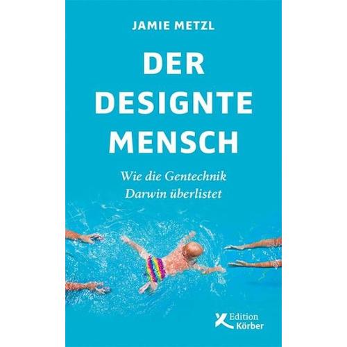 Der designte Mensch – Jamie Metzl