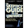 The Skeptics' Guide to the Universe - Steven Novella