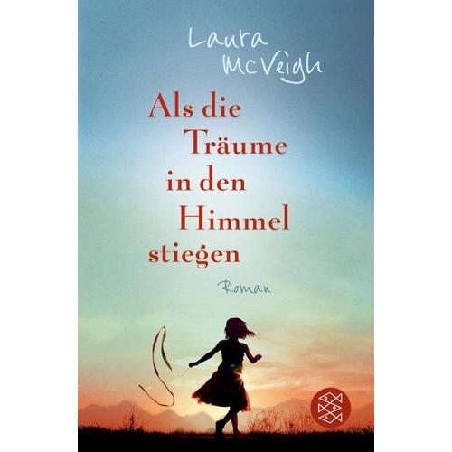 Als die Träume in den Himmel stiegen – Laura McVeigh