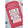 Ein perfider Plan / Hawthorne ermittelt Bd.1 - Anthony Horowitz