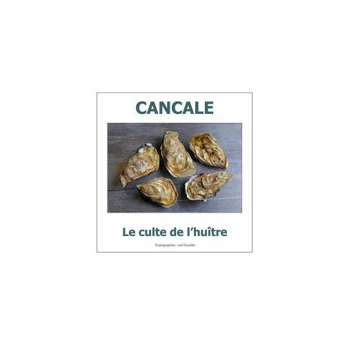 Cancale : le culte de l’huître – Joel Douillet