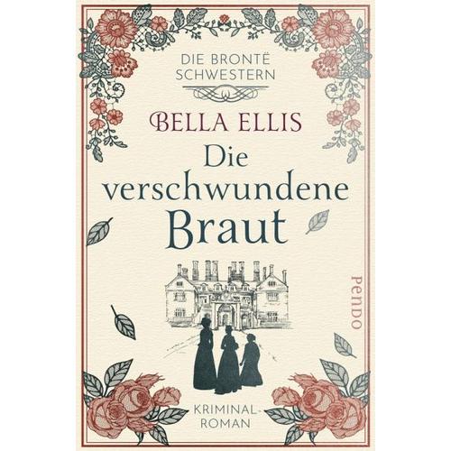 Die verschwundene Braut / Die Brontë-Schwestern Bd.1 – Bella Ellis