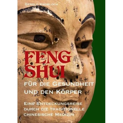 FENG SHUI für die Gesundheit und den Körper – Gerold Knobloch