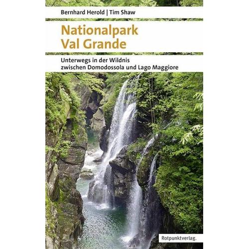 Nationalpark Val Grande - Bernhard Herold, Tim Shaw