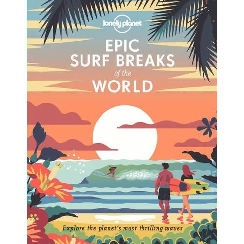Epic Surf Breaks of the World – Lonely Planet