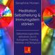 Meditation Selbstheilung & Immunsystem stärken - Selbstheilungskräfte aktivieren durch Autogenes Training, Heilmeditation | Selbstheilung CD (CD, 2019