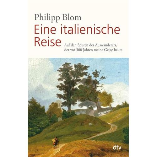 Eine italienische Reise – Philipp Blom