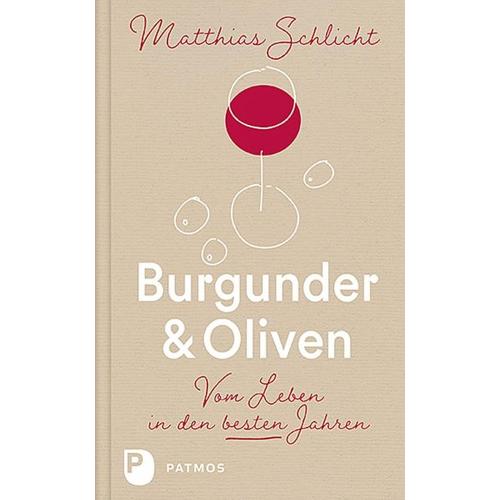 Burgunder und Oliven – Matthias Schlicht