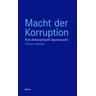 Macht der Korruption - Heiner Hastedt