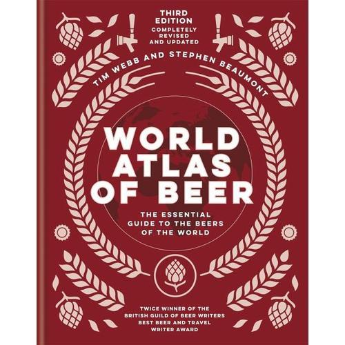 World Atlas of Beer – Tim Webb, Stephen Beaumont