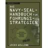 Das Navy-Seal-Handbuch für Führungsstrategien - Jocko Willink