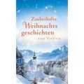 Zauberhafte Weihnachtsgeschichten zum Vorlesen - Gesine Herausgegeben:Dammel