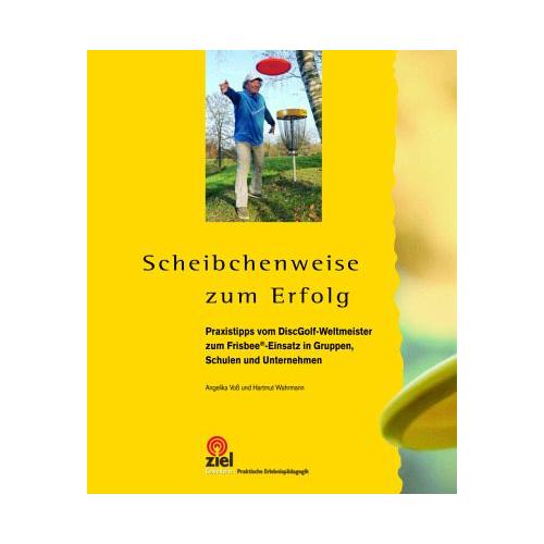 Scheibchenweise zum Erfolg – Hartmut Wahrmann, Angelika Voß