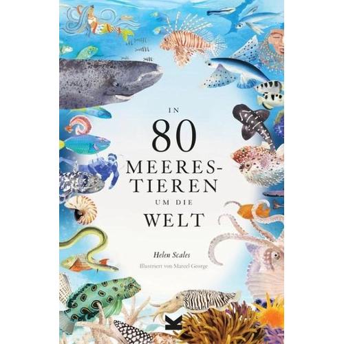 In 80 Meerestieren um die Welt - Helen Scales