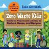 Zero Waste Kids - Robin Greenfield