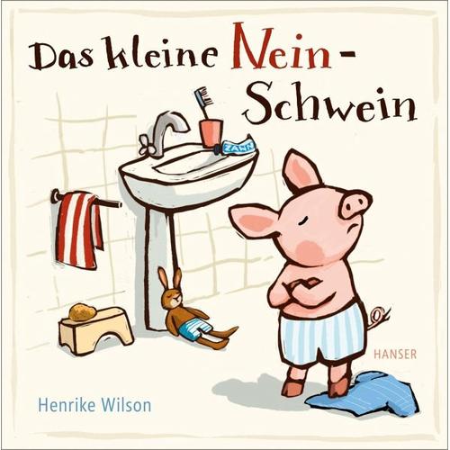 Das kleine Nein-Schwein – Henrike Wilson