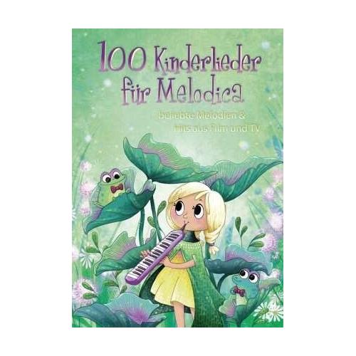 100 Kinderlieder für Melodica – Herausgegeben:Hal Leonard Europe – Bosworth Edition