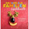 Das geniale Familien-Kochbuch - Edith Gätjen