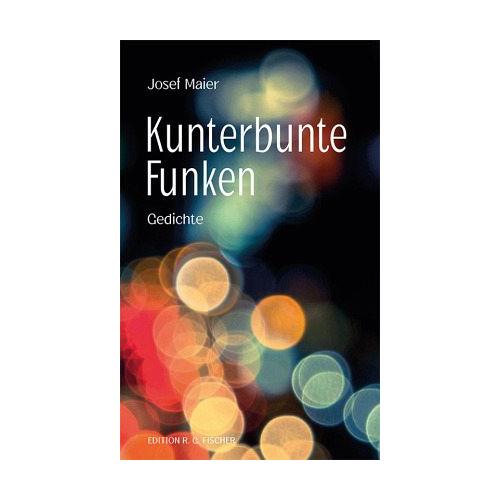Kunterbunte Funken - Josef Maier