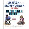 Schacheröffnungen für Kids, Übungsbuch - Graham Burgess