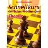 Schnellkurs der Schacheröffnungen - Theorie - Jerzy Konikowski