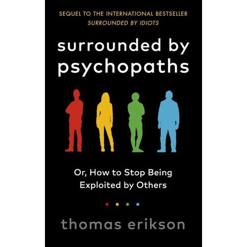 Surrounded by Psychopaths – Thomas Erikson