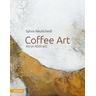 Coffee Art - Sylvia Neulichedl