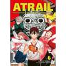 Atrail - Mein normales Leben in einer abnormalen Welt / Atrail Mein normales Leben in einer abnormalen Welt Bd.6 - Goro Taniguchi, Akihiko Higuchi