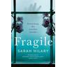 Fragile - Sarah Hilary
