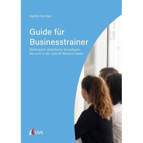 Guide für Businesstrainer – Agathe Maria Gandaa