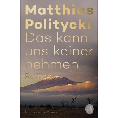 Das kann uns keiner nehmen – Matthias Politycki