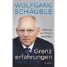 Grenzerfahrungen - Wolfgang Schäuble