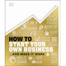 How to Start Your Own Business - Dk
