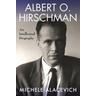 Albert O. Hirschman - Michele Alacevich