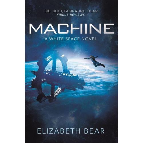 Machine – Elizabeth Bear