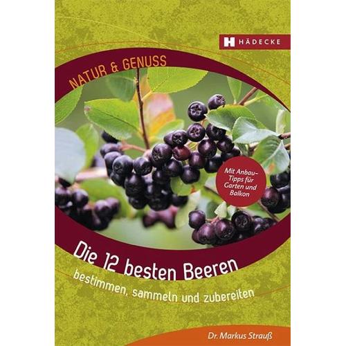 Die 12 besten Beeren – Markus Strauß