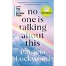 No One Is Talking About This - Patricia Lockwood