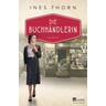 Die Buchhändlerin / Die Buchhändlerin Bd.1 - Ines Thorn
