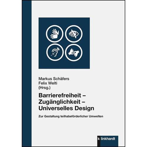 Barrierefreiheit – Zugänglichkeit – Universelles Design – Markus Herausgegeben:Schäfers, Felix Welti
