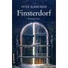Finsterdorf - Peter Glanninger