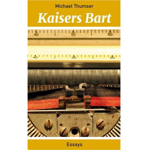 Kaisers Bart – Michael Thumser