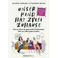 Unser Kind hat zwei Zuhause - Milena Mergell, Thomas Baum