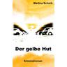 Der gelbe Hut - Martina Schorb