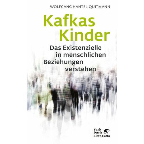 Kafkas Kinder - Wolfgang Hantel-Quitmann