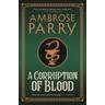 A Corruption of Blood - Ambrose Parry